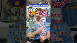 Barcelona vs Bayern Munich Debate ⭐️ shorts [upl. by Tabib]