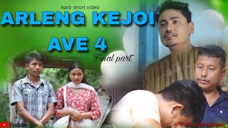 ARLENG KEJOI AVE 4  Final part  karbi short video  2024 karbianglong [upl. by Yaj599]