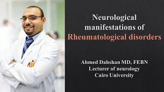 Neurological manifestations of rheumatological disorders  Dr Ahmed Dahshan [upl. by Eenad]