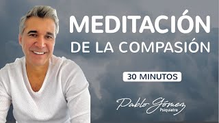 Meditación de la compasión la puerta que conduce a la paz interior  Pablo Gómez psiquiatra [upl. by Ailec786]