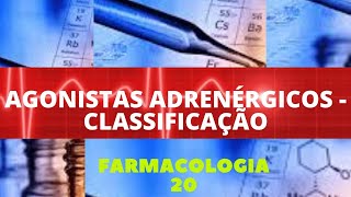 AGONISTAS ADRENÉRGICOS  CLASSIFICAÇÃO  FARMACOLOGIA 20 [upl. by Eitteb237]