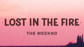 The Weeknd  Lost in the Fire Lyrics ft Gesaffelstein [upl. by Ysle983]