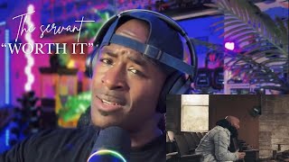 This Song Will Give You Chills  The Servant  ‘Worth It’ REACTION  🔥 [upl. by Akram]