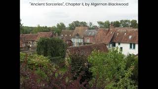 quotAncient Sorceriesquot Chapter II by Algernon Blackwood [upl. by Ranice]