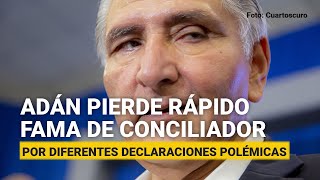 Adán Augusto López pierde rápido la fama de prudente y conciliador [upl. by Bruno]