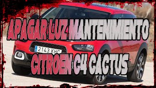 TUTORIAL  COMO APAGARRESET LUZ DE MANTENIMIENTOSERVICE CITROEN C4 CACTUS ESPAÑOL 2022 [upl. by Palma]