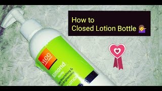 How to LockedClosed Lotion Bottle  Requested Video [upl. by Shena]