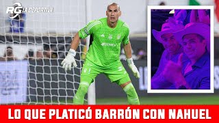 💥​🤯​ LO QUE NAHUEL LE CONTÓ A BARRÓN  ZONA DE GOL 💥​🤯​ [upl. by Barnie959]