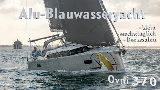 Kleine Blauwasseryacht für weltweite Fahrt Ovni 370  robust erschwinglich und mit Deckssalon [upl. by Lissi]