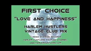 First ChoiceLove And Happiness Harlem Hustlers Mix [upl. by Naivad583]