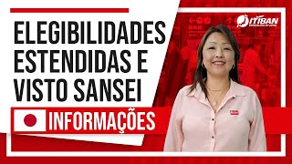 ELEGIBILIDADES ESTENDIDAS E PRONUNCIAMENTO DO GOVERNO JAPONÊS SOBRE VISTO SANSEI [upl. by Neirol]