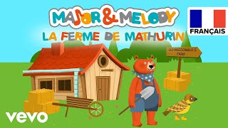 Major amp Melody  La ferme de Mathurin Comptines pour les petits  French version [upl. by Salman]