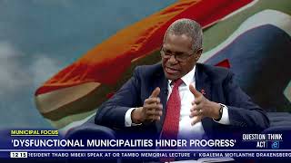 Municipal Focus  Dysfunctional municipalities hinder progress [upl. by Richmond]