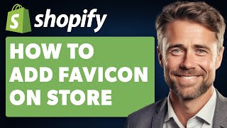 How to Add Favicon on Shopify Store Full 2024 Guide [upl. by Olegnalehcim419]