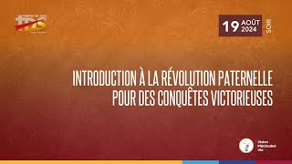 240819 TDS  J1  INTRODUCTION À LA RÉVOLUTION PATERNELLE POUR DES CONQUÊTES VICTORIEUSES [upl. by Cleasta75]