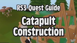 RS3 Catapult Construction Quest Guide  RuneScape [upl. by Htiaf968]