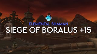 Siege of Boralus 15  Elemental Stormbringer Shaman [upl. by Suaeddaht]