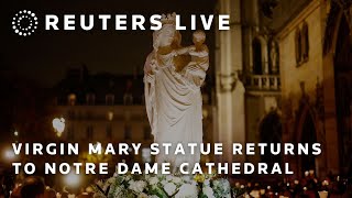 LIVE Virgin Mary statue returns to Notre Dame cathedral [upl. by Aramo939]