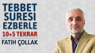 Tebbet suresi ezberle 10 tekrar Fatih Çollak [upl. by Wan115]