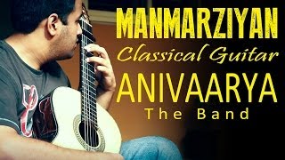 MANMARZIYAN  LOOTERA  ANIVAARYA  The Band  Beautiful Guitar 2 [upl. by Wolfe787]