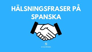 Hälsningsfraser på SPANSKA [upl. by Enilrek98]