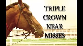 Triple Crown Near Misses [upl. by Eatnod]