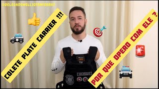 ✅2021Colete Plate Carrier  Por que opero com ele [upl. by Anuska]