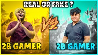 2B Gamer Vs 2B Gamer 🤯❤️  कोन है असली 2B Gamer😡  Garena Free Fire [upl. by Dot372]