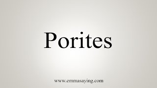 How To Say Porites [upl. by Stephine]