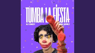 Tumba La Fiesta feat DJ Crazy [upl. by Howlend892]