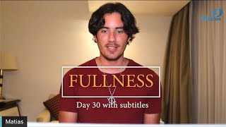 Day 30 FULLNESS  Matias De Stefano  with subtitles [upl. by Sucramed512]