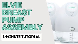 Elvie Breast Pump Assembly  1 Minute Tutorial [upl. by Atil]