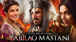 Bajirao Mastani Full Movie  Ranveer Singh  Deepika Padukone  Priyanka Chopra  History and Facts [upl. by Vinay]