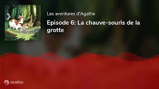 Episode 6 La chauvesouris de la grotte [upl. by Faun]