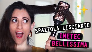 Recensione SPAZZOLA LISCIANTE BELLISSIMA IMETEC 👩 [upl. by Teerell675]