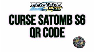 HUGE UPDATE Curse Satomb S6 QR Code  Beyblade Burst App [upl. by Zima]