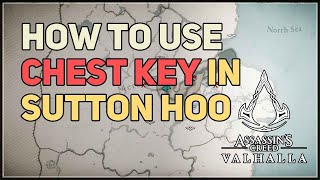 Where to use Sutton Hoo Chest Key Assassins Creed Valhalla [upl. by Irme443]