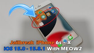 How To Jailbreak iPhone 6s  X  iOS 150  1581 With MEOW2 [upl. by Zanas728]