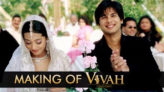 Making of Vivah  Directed By Sooraj Barjatya  Starring Shahid Kapoor amp Amrita Rao [upl. by Birdie172]