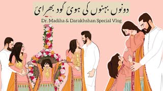 Rasm E Godh Bharai  Dr Madiha amp Darakhshan ki hui Rasam  Darakhshan Khan Vlogs [upl. by Shayla]