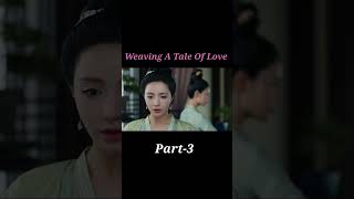 Weaving A Tale of Love part 3 explain in Hindi cdrama explained kdrama chinesedrama [upl. by Rumpf207]