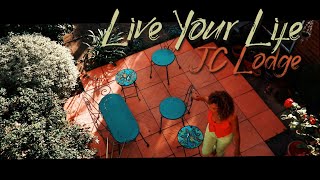 JC Lodge  Live Your Life Official Video [upl. by Novyad]