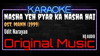 Karaoke Nasha Yeh Pyar Ka Nasha Hai  Udit Narayan Ost Mann 1999 [upl. by Biggs]