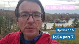 More IgG4 evidence  importance to health  IgG4 part 7  update 116 [upl. by Macey]