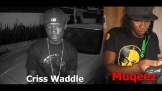 Criss Waddle featMugeez R2Bees  Give Me Ur Mind Prodby Killbeatz [upl. by Ikcaj994]