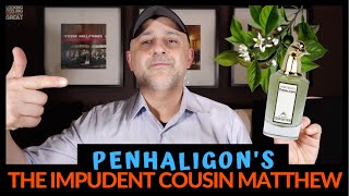 Penhaligons The Impudent Cousin Matthew Fragrance Review [upl. by Silvestro763]