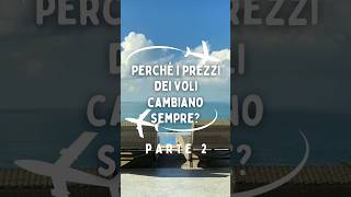 Perché i prezzi dei voli cambiano sempre✈️Parte2️⃣viaggi lowcost vacanza consiglidiviaggio volo [upl. by Leemaj402]