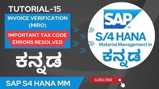 15 SAP S4 HANA MM IN ಕನ್ನಡ  CONFIGURATION INVOICE VERIFICATION AND TAX CODE ERROR RESOLVED [upl. by Oicaro]