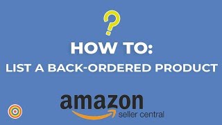 How To List a Back ordered Product on Amazon Seller Central  Ecommerce Tutorials [upl. by Moritz]