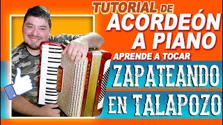 ZAPATEANDO EN TALA POZO Chamame  TUTORIAL DE ACORDEON A PIANO [upl. by Ingunna43]